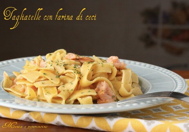 Tagliatelle con farina di ceci