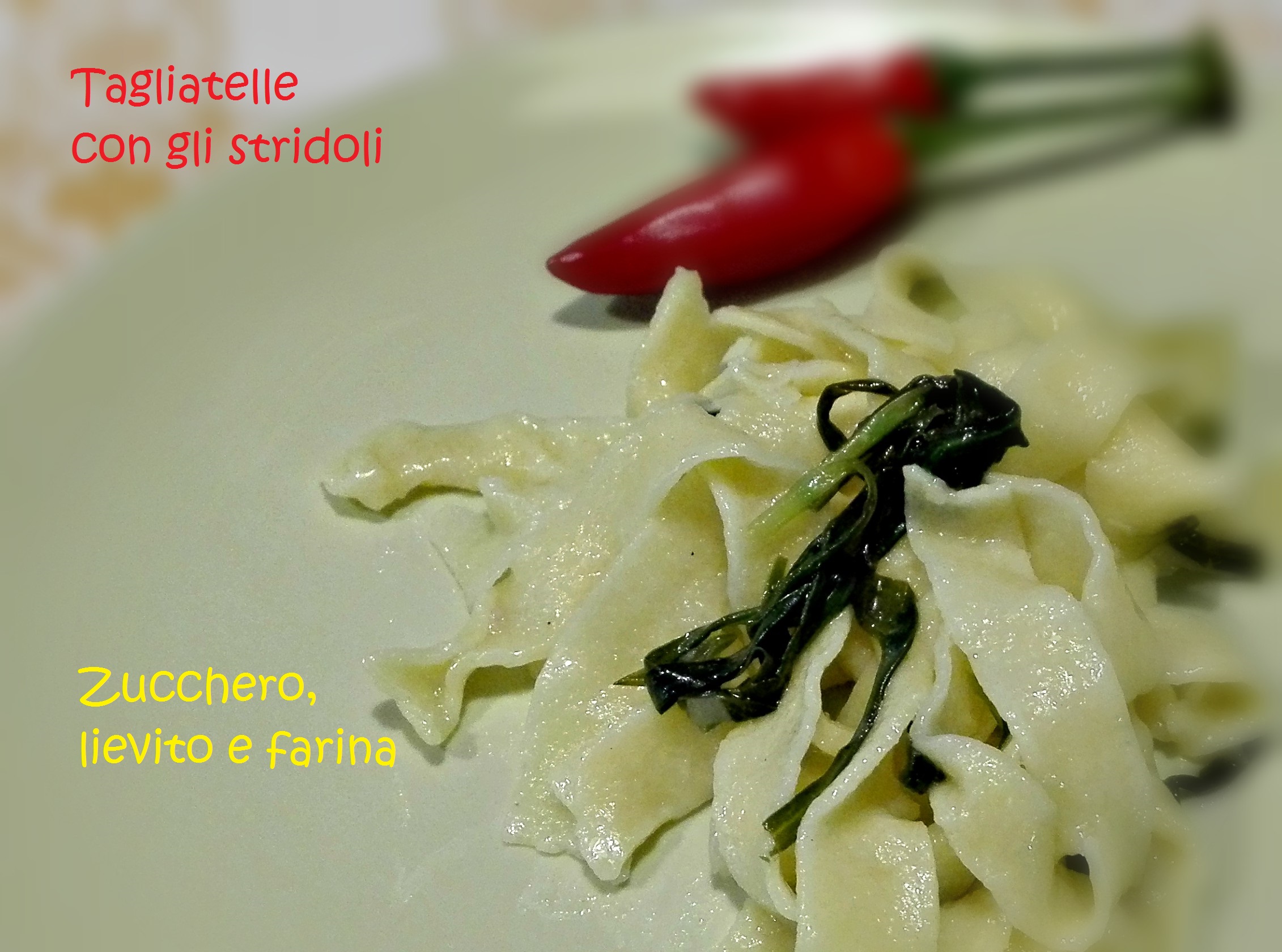 Tagliatelle con gli stridoli