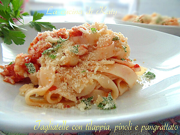 Tagliatelle tilapia pinoli pangrattato
