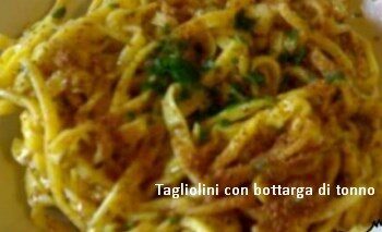 Tagliolini con bottarga di tonno