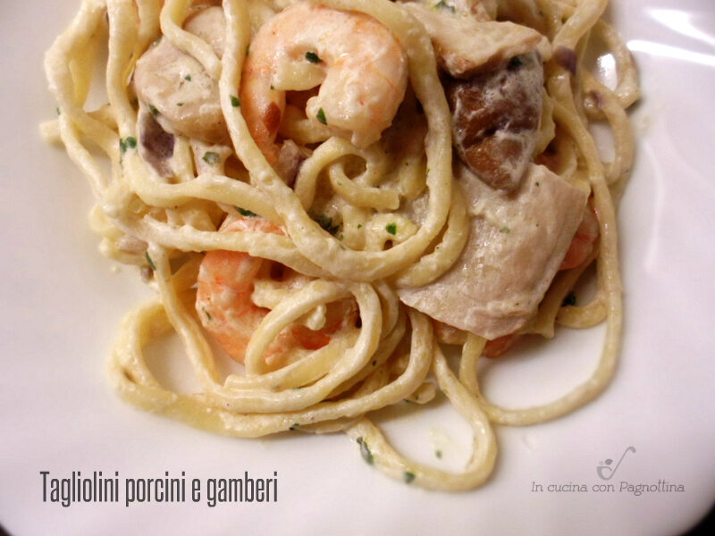 Tagliolini porcini e gamberi