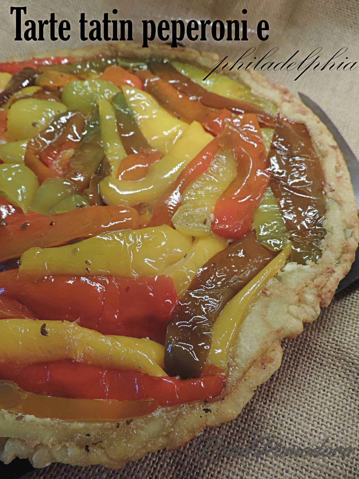 Tarte tatin peperoni e philadelphia