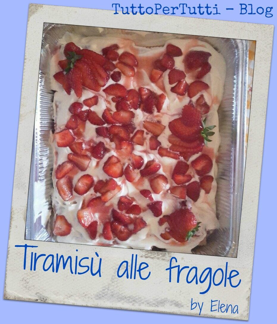 Tiramisù alle fragole by elena