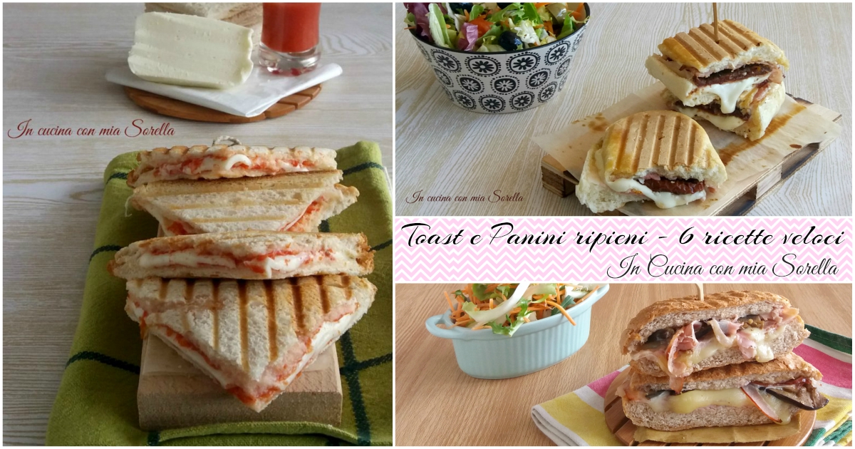 Toast e panini ripieni – 6 ricette veloci