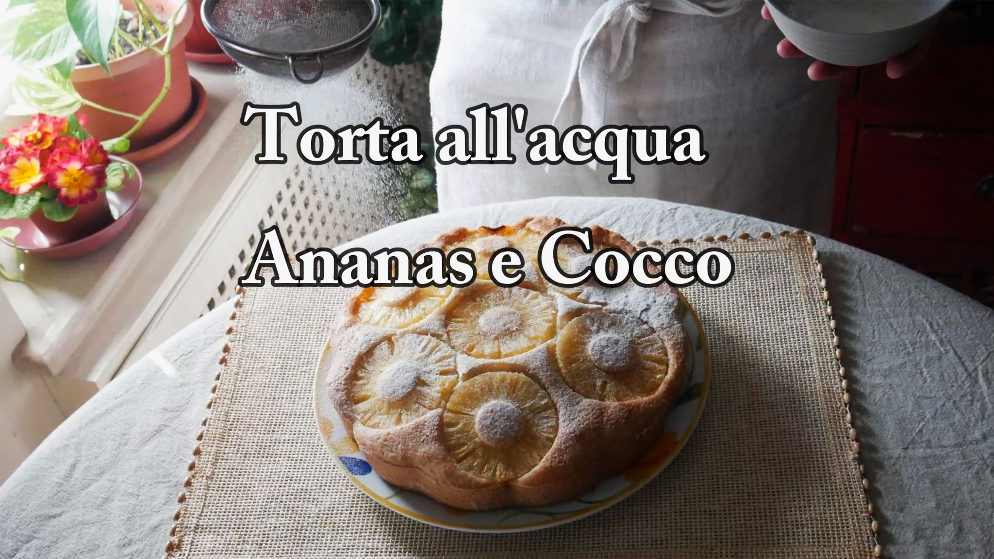 Torta all’acqua con ananas e cocco