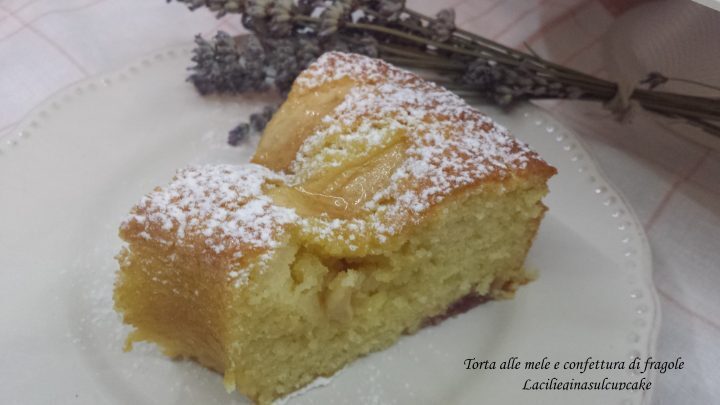 Torta alle mele e confettura di fragole