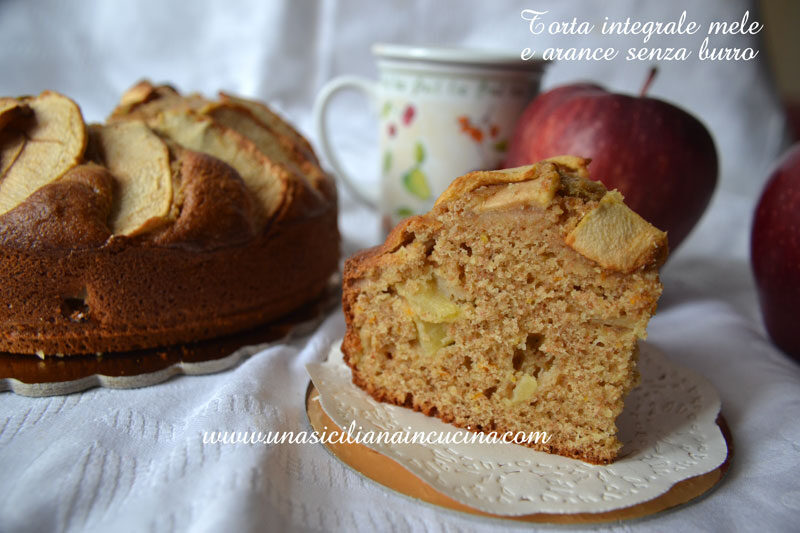 Torta integrale mele arance senza burro