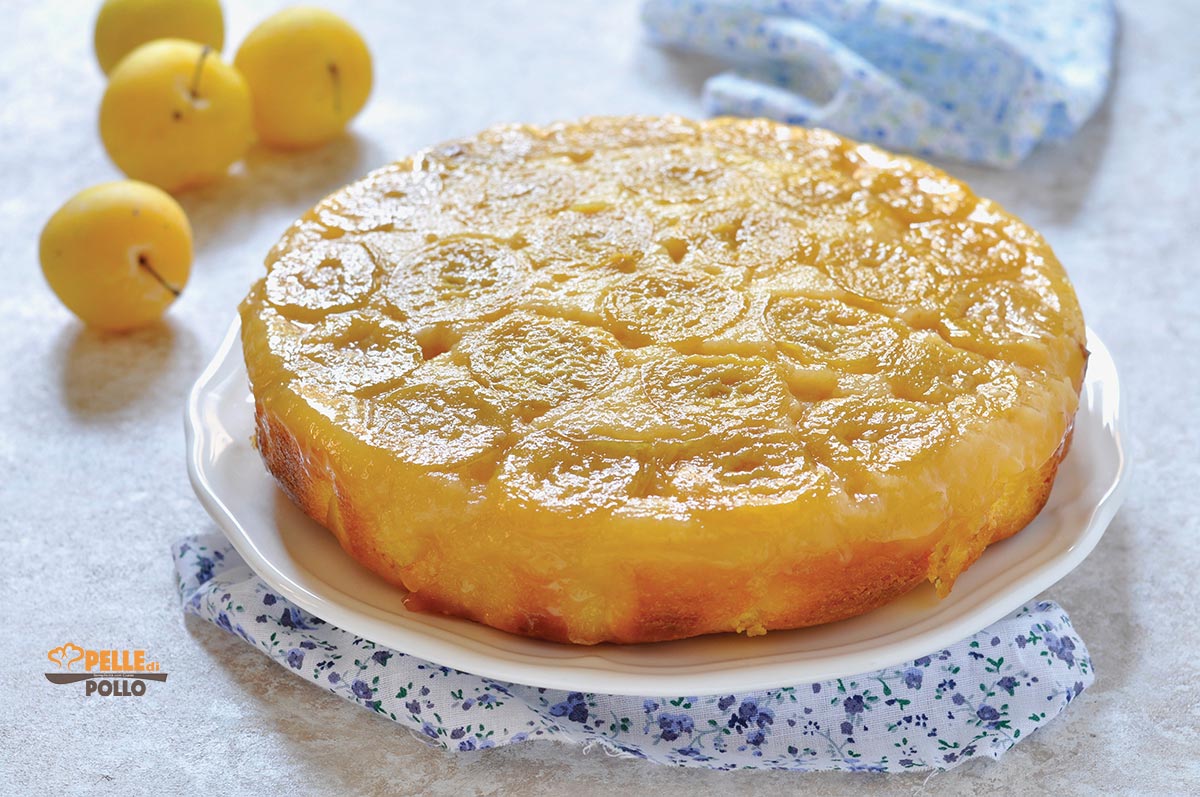 Torta rovesciata alle prugne gialle