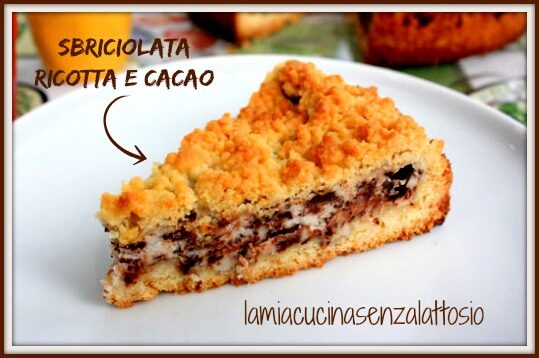 Torta sbriciolata (sbrisolona) ricotta e cacao senza lattosio