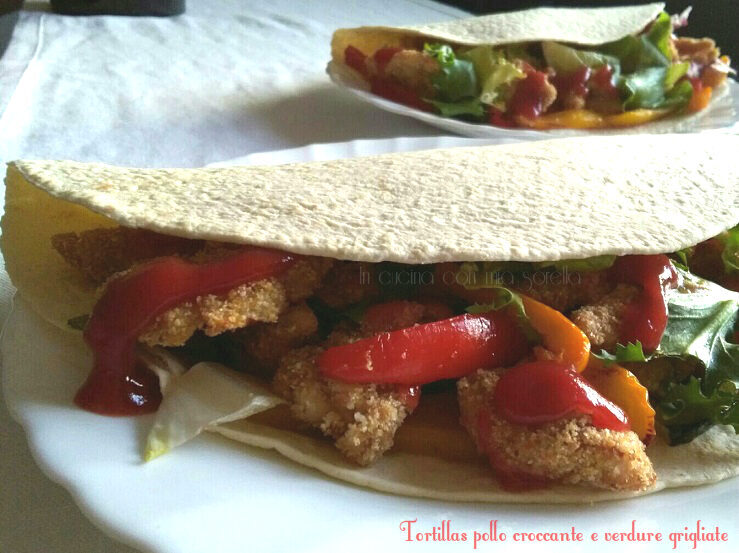 Tortillas pollo croccante e verdure grigliate