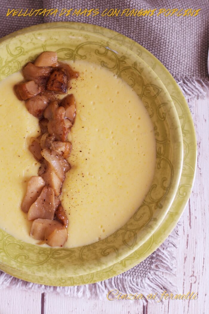 Vellutata di mais con porcini col Bimby