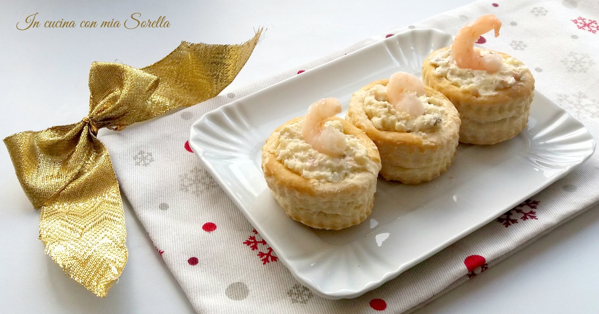 Vol au vent ai gamberi – ricetta antipasto delle feste