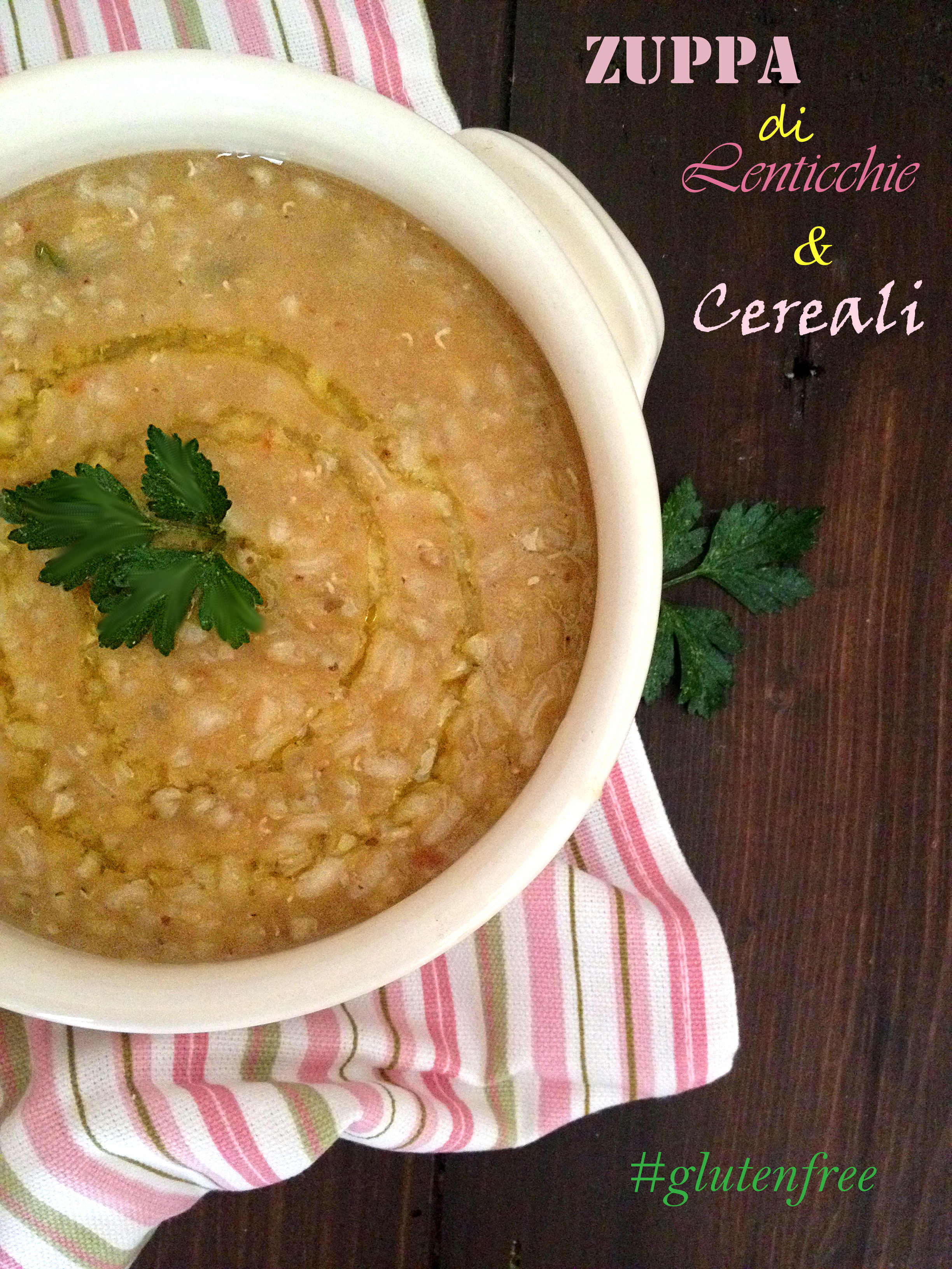 Zuppa di lenticchie e cereali senza glutine