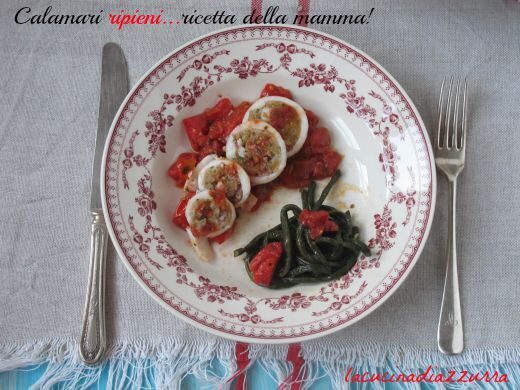 Calamari ripieni….ricetta della mamma!!!