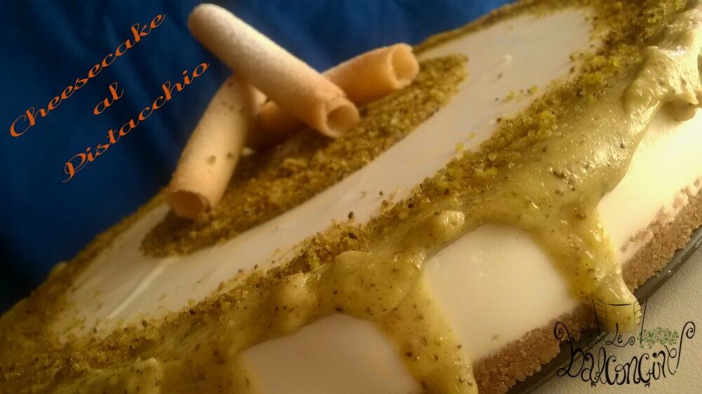 Cheesecake al pistacchio
