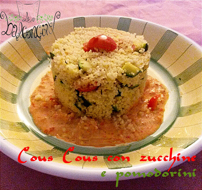 Cous cous con zucchine e pomodorini