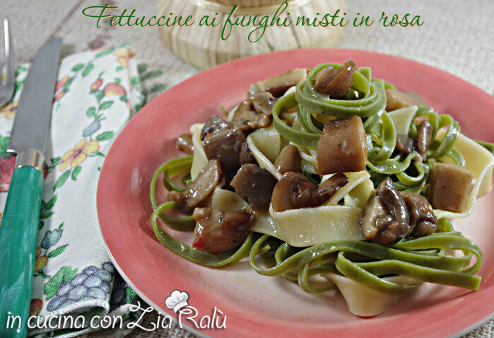 Fettuccine ai funghi in rosa