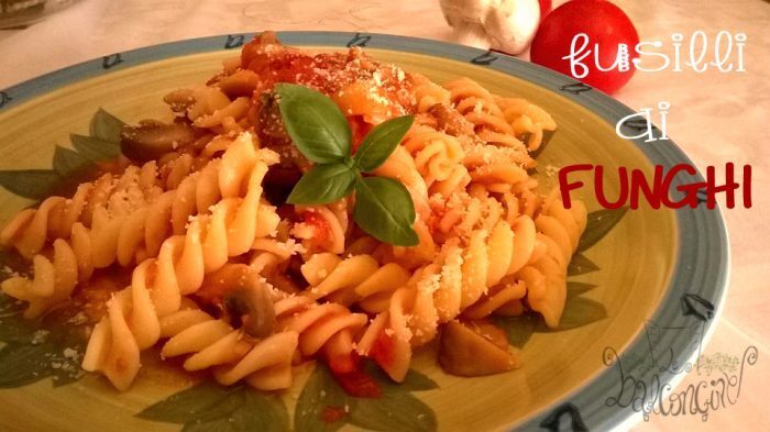 Fusilli ai funghi