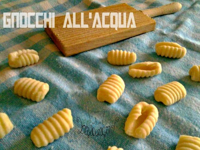 Gnocchi all’acqua
