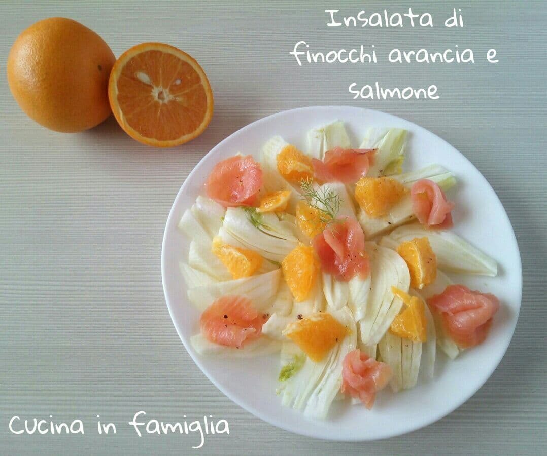 Insalata di finocchi arancia e salmone