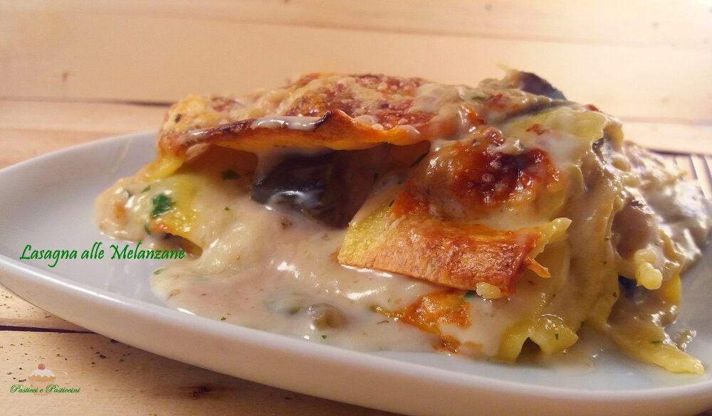 Lasagne alle melanzane squisita e veloce