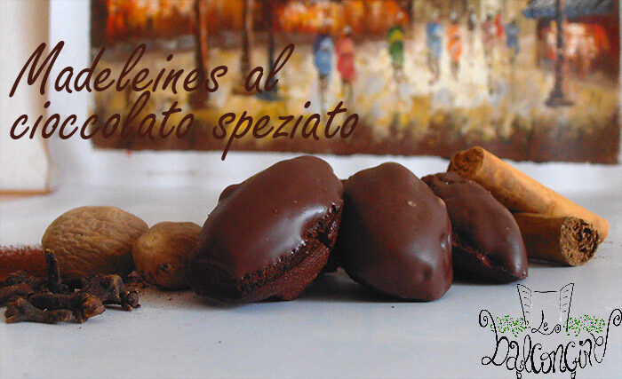 Madeleines al cioccolato speziato