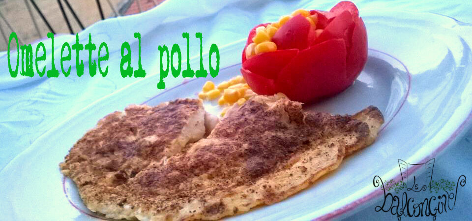 Omelette al pollo
