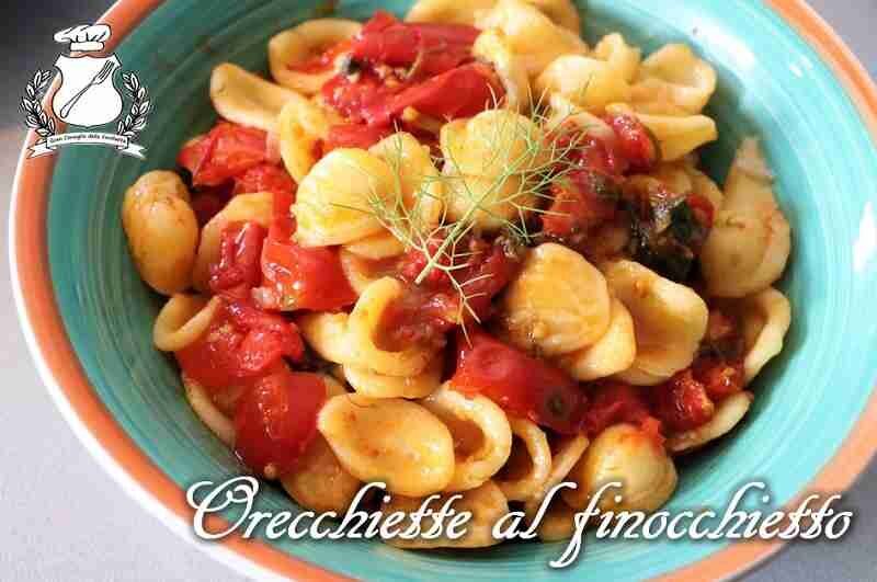 Orecchiette al finocchietto e pomodorini