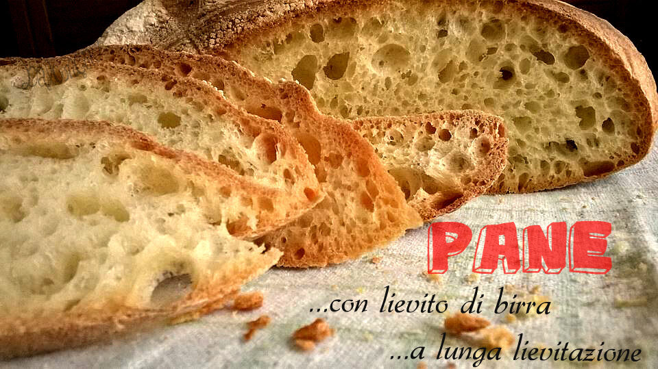 Pane fatto in casa a lunga lievitazione e con lievito di birra