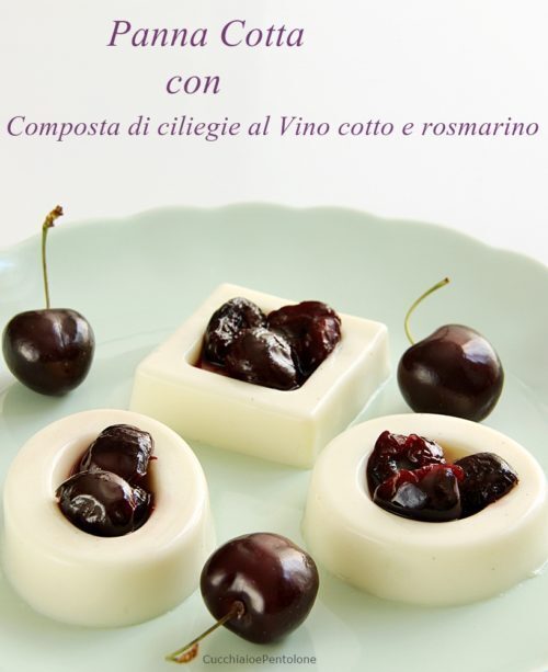 Panna cotta alla vaniglia con ciliegie al vincotto e rosmarino