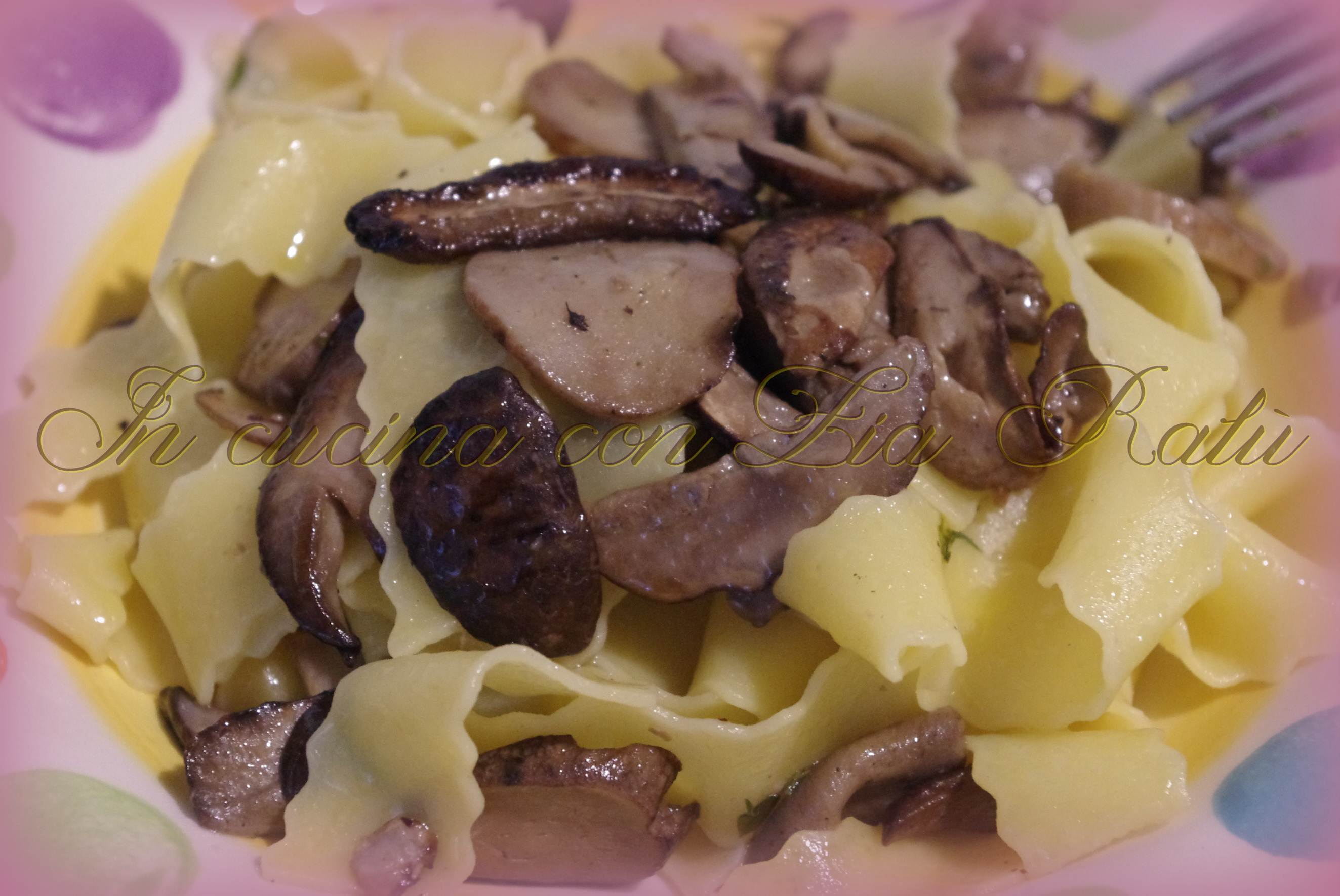 Pappardelle ai funghi porcini