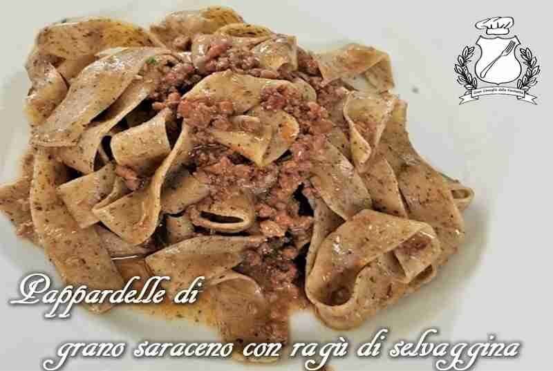 Pappardelle di grano saraceno al Rag di Selvaggina