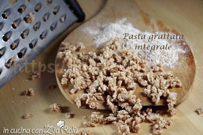 Pasta grattata integrale fatta in casa