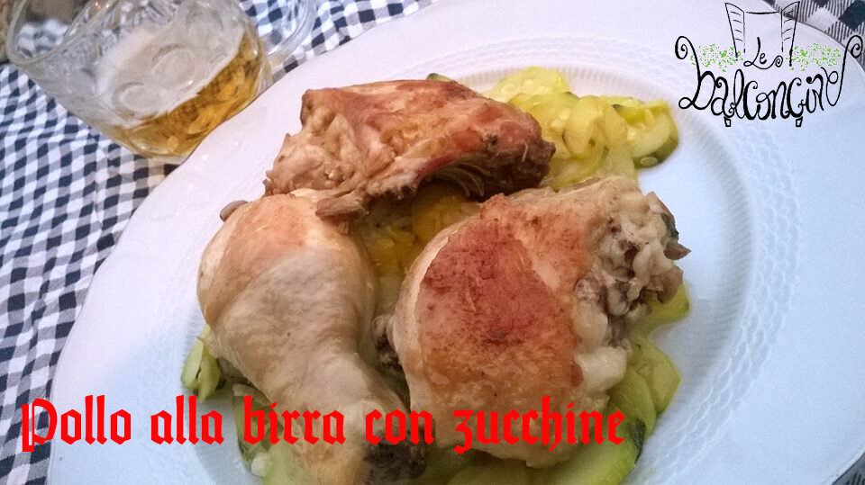 Pollo alla birra con zucchine