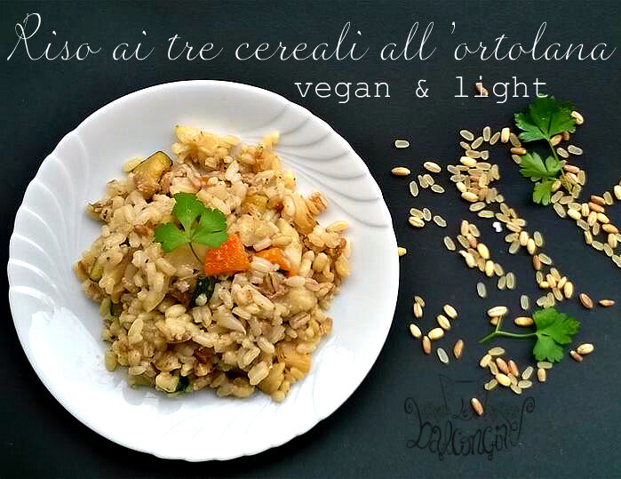 Riso ai tre cereali all’ortolana