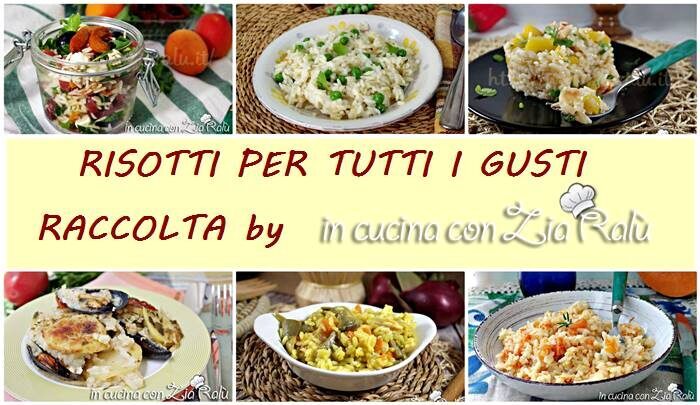 Risotti per tutti i gusti – raccolta di ricette