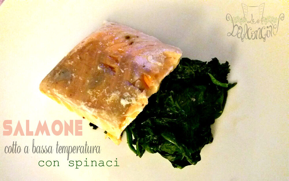 Salmone e spinaci con cottura a bassa temperatura
