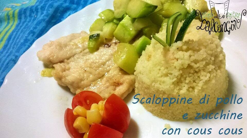 Scaloppine di pollo con zucchine e cous cous