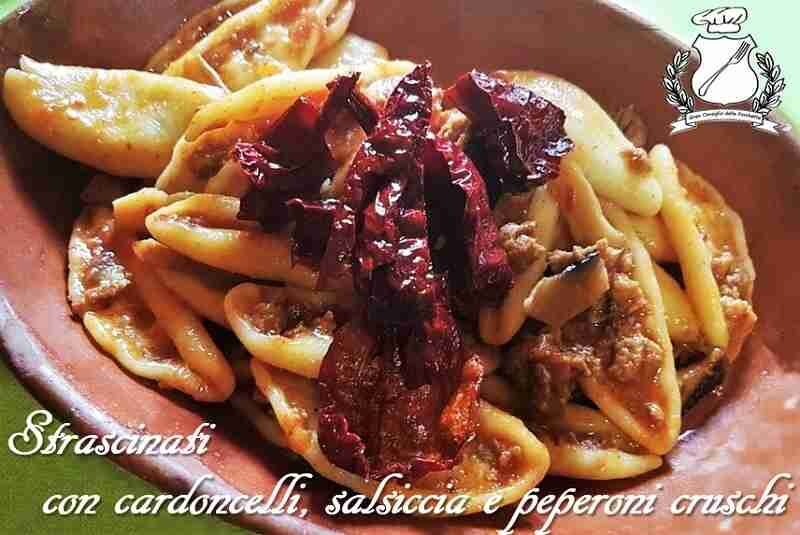 Strascinati con cardoncelli, salsiccia e peperoni cruschi