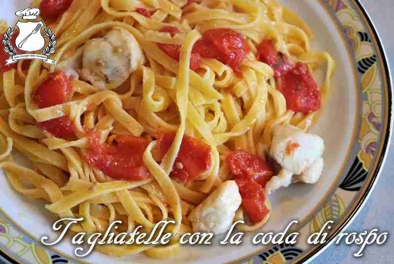 Tagliatelle con la coda di rospo