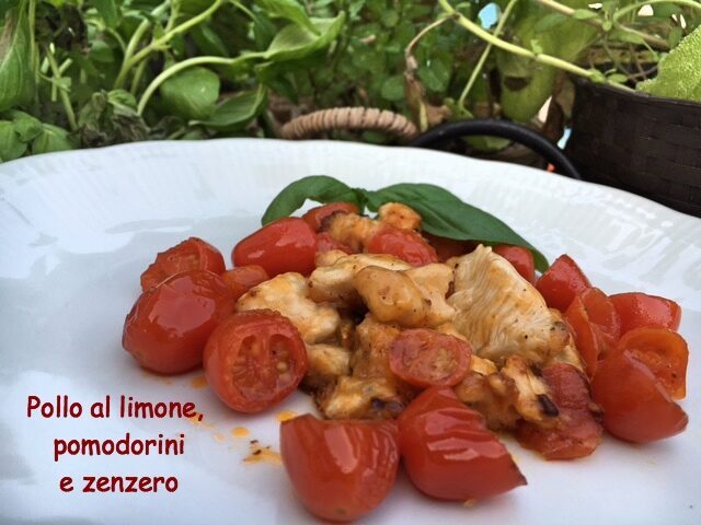 Pollo al limone, pomodorini e zenzero