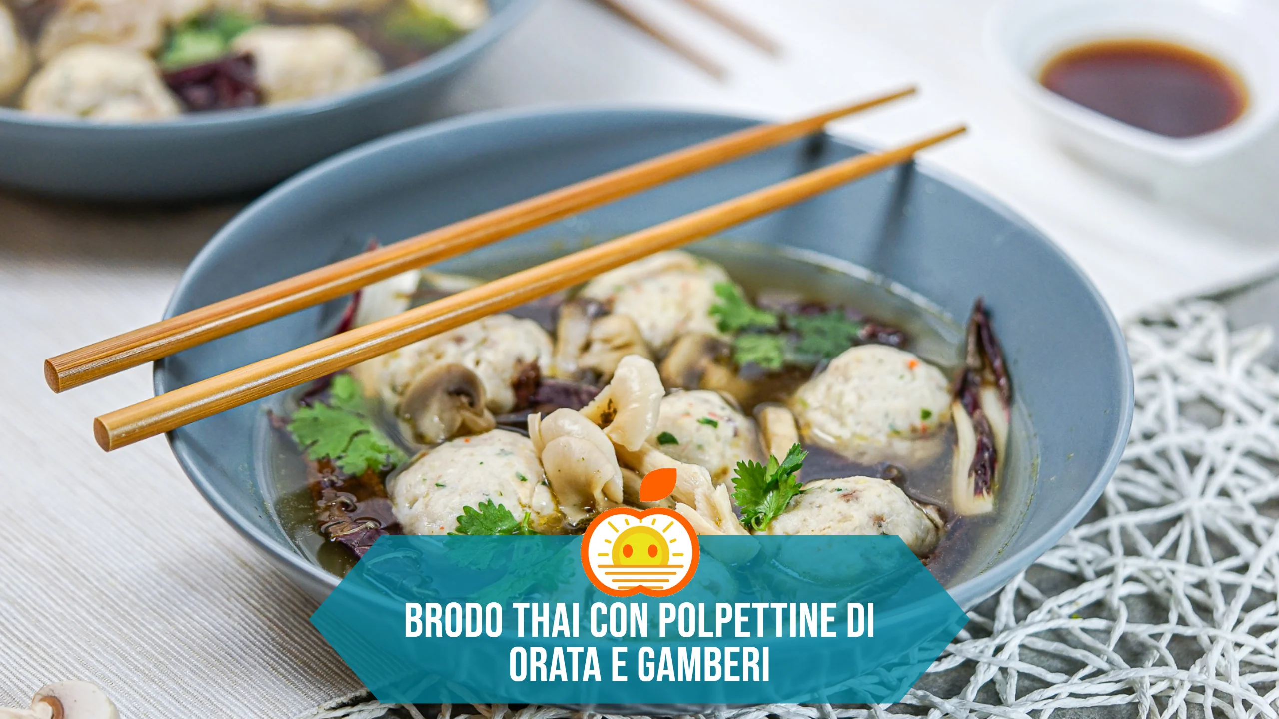 Brodo Thai con polpettine di orata e gamberi