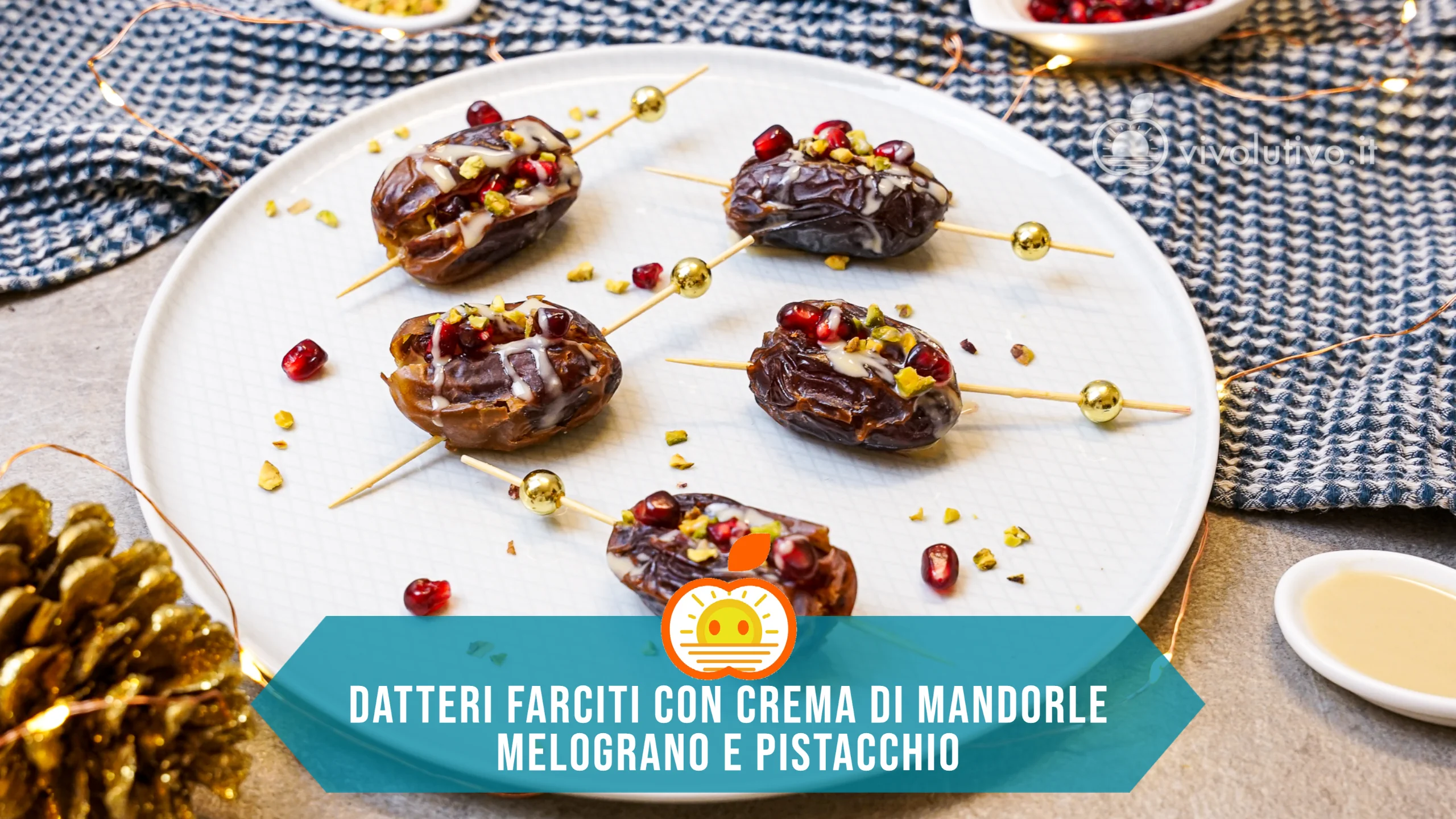Datteri farciti con crema di mandorle melograno e granella di pistacchio