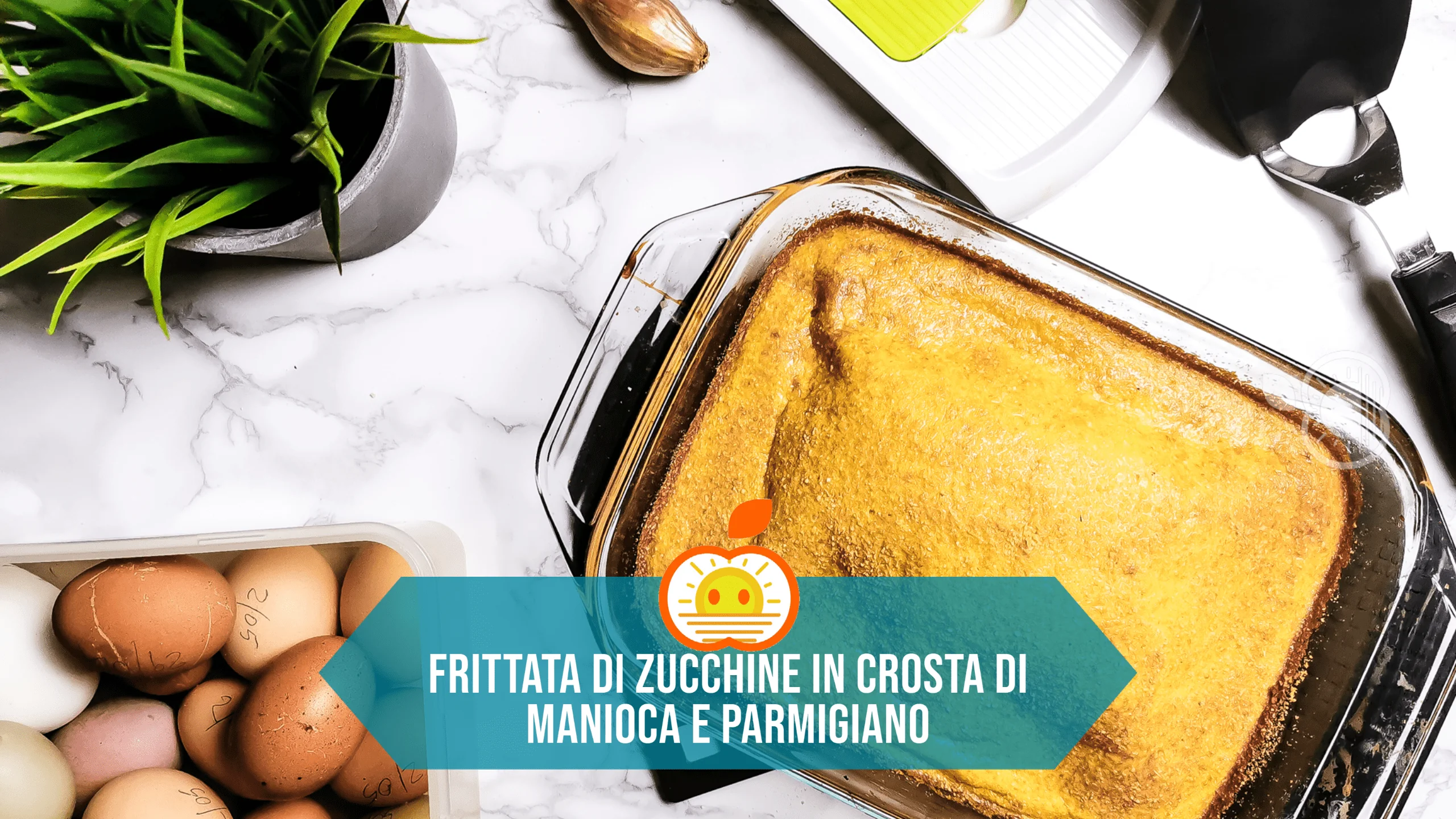Frittata di Zucchine in crosta di manioca e parmigiano reggiano