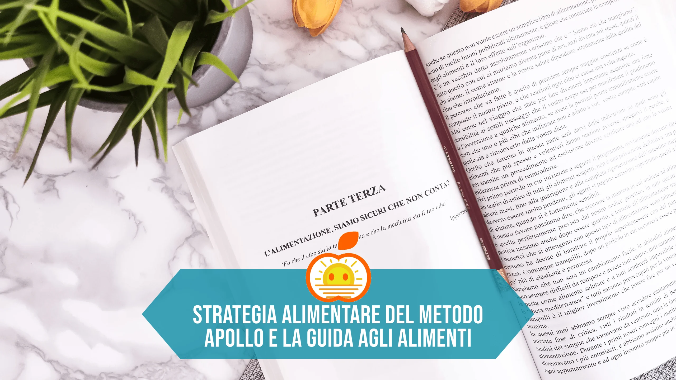 Strategia Nutrizionale del Metodo Apollo e la guida agli alimenti