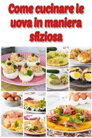 Come cucinare le uova in maniera sfiziosa
