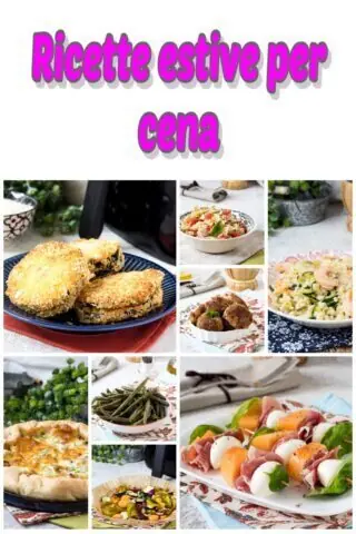 Ricette estive per cena
