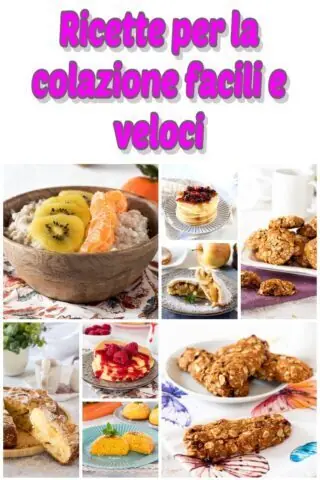 Ricette per la colazione facili e veloci