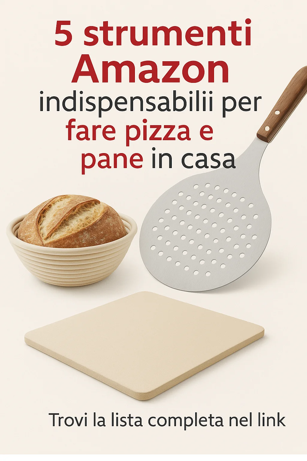 5 strumenti amazon indispensabili per fare pizza e pane in casa